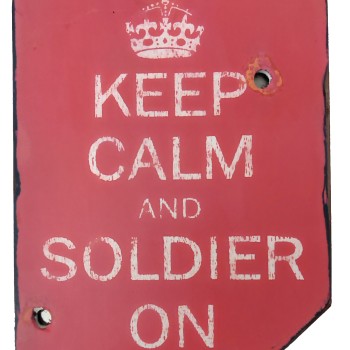 Keep Calm & Soldier On sign